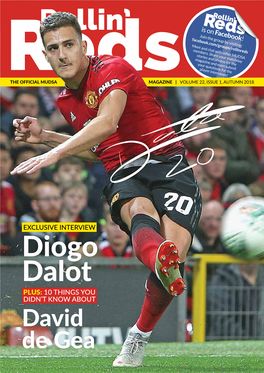 Diogo Dalot PLUS: 10 THINGS YOU DIDN’T KNOW ABOUT David De Gea 2 CONTENTS CONTENTS 3