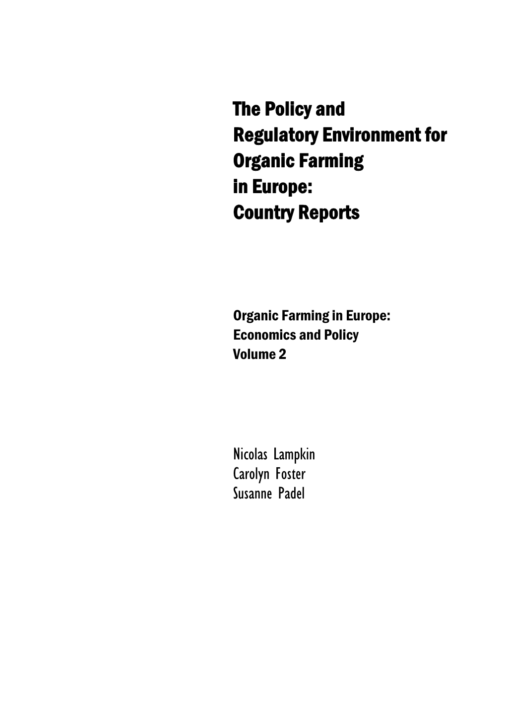 The Policy and Regulatory Environment for Organic Farming in Europe: Country Reports