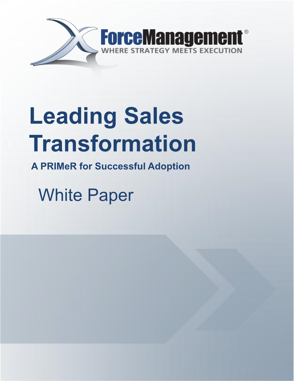 Leading Sales Transformation a Primer for Successful Adoption White Paper Sales Transformation Supporting Successful Change