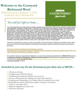 Welcome to the Courtyard Richmond West! 6400 West Broad Street, Richmond, VA 23230 (P) 804-282- 1881 (F) 804-288-2934