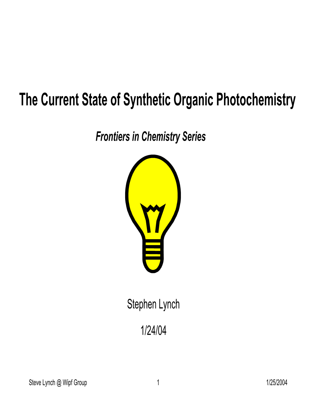 The Current State of Synthetic Organic Photochemistry