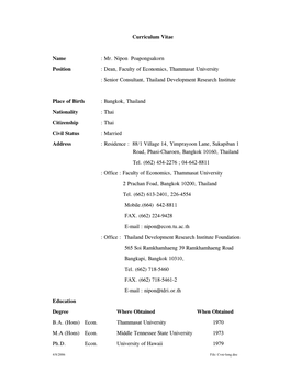Mr. Nipon Poapongsakorn Position : Dean, Faculty of Economics, Thammasat University : Senior Consultant, Thailand Development Research Institute