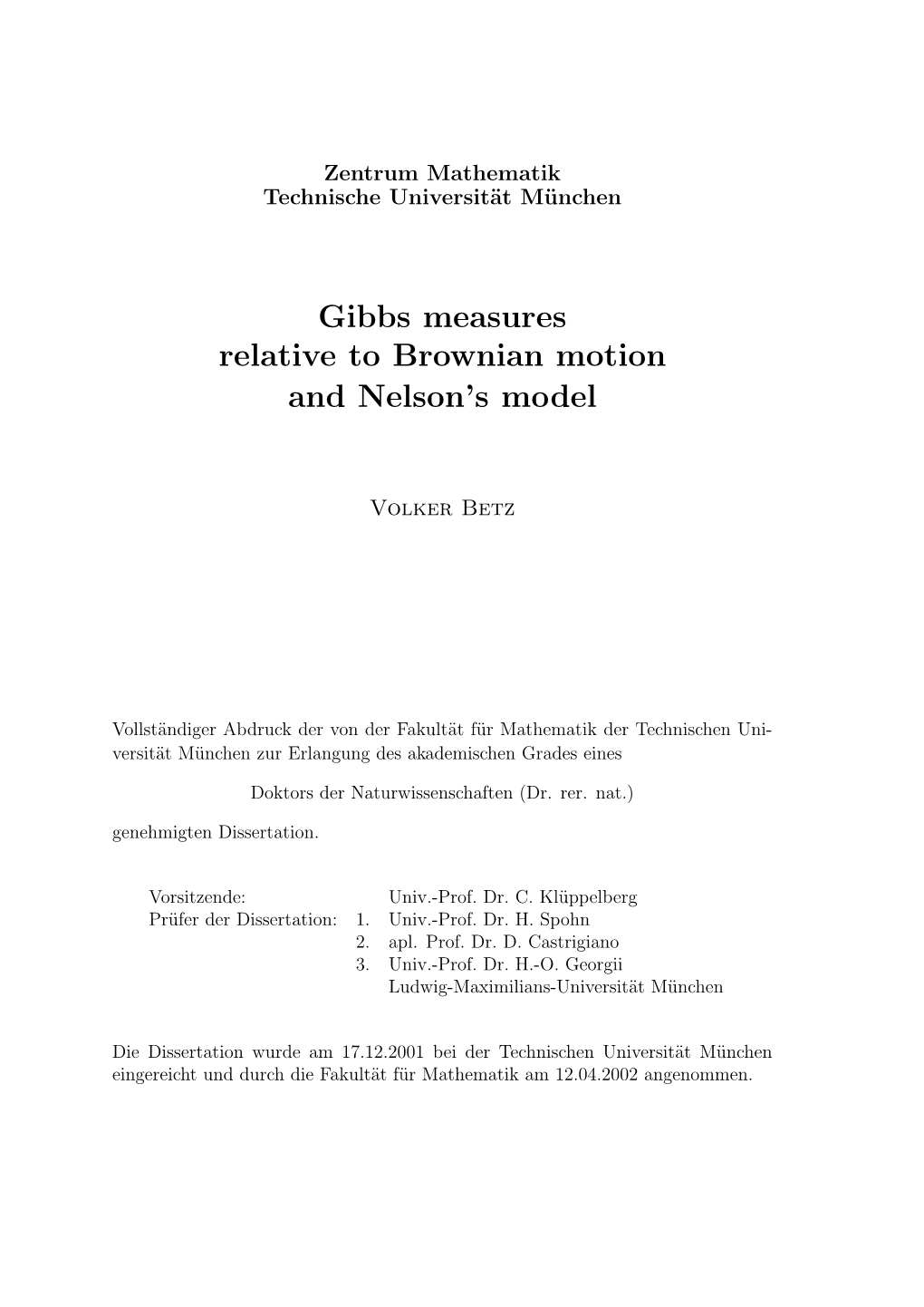 Gibbs Measures Relative to Brownian Motion and Nelson's Model