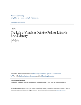 The Role of Visuals in Defining Fashion Lifestyle Brand Identity Sophie Taylor Ryerson University