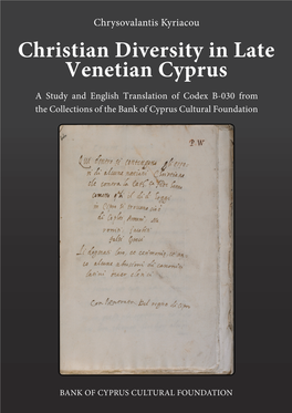 Christian Diversity in Late Venetian Cyprus a Study and English Translation of Codex B-030 from the Collections of the Bank of Cyprus Cultural Foundation