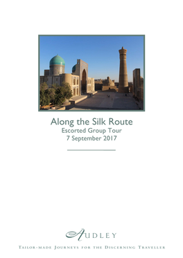 Along the Silk Route Escorted Group Tour 7 September 2017
