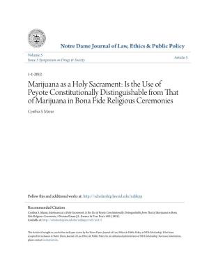 Marijuana As a Holy Sacrament: Is the Use of Peyote Constitutionally Distinguishable from That of Marijuana in Bona Fide Religious Ceremonies Cynthia S