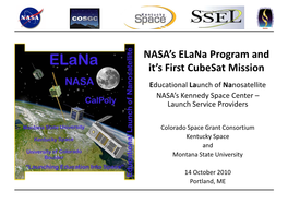 NASA's Elana Program and It's First Cubesat Mission