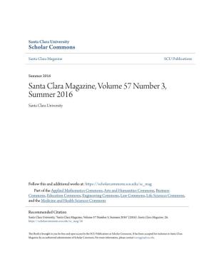 Santa Clara Magazine, Volume 57 Number 3, Summer 2016 Santa Clara University