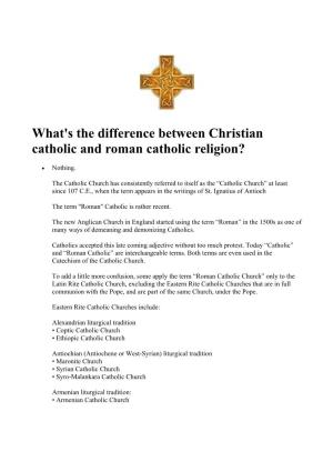 What's the Difference Between Christian Catholic and Roman Catholic Religion?