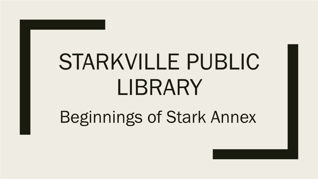 Stark Annex Collections Information