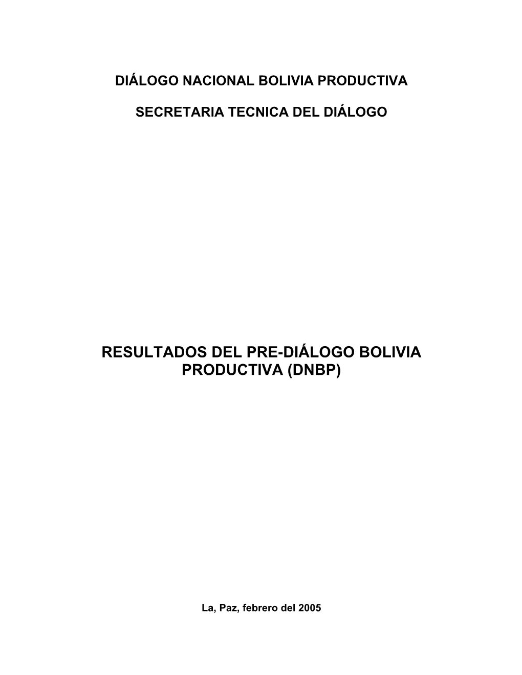 Resultados Del Pre-Diálogo Bolivia Productiva (Dnbp)