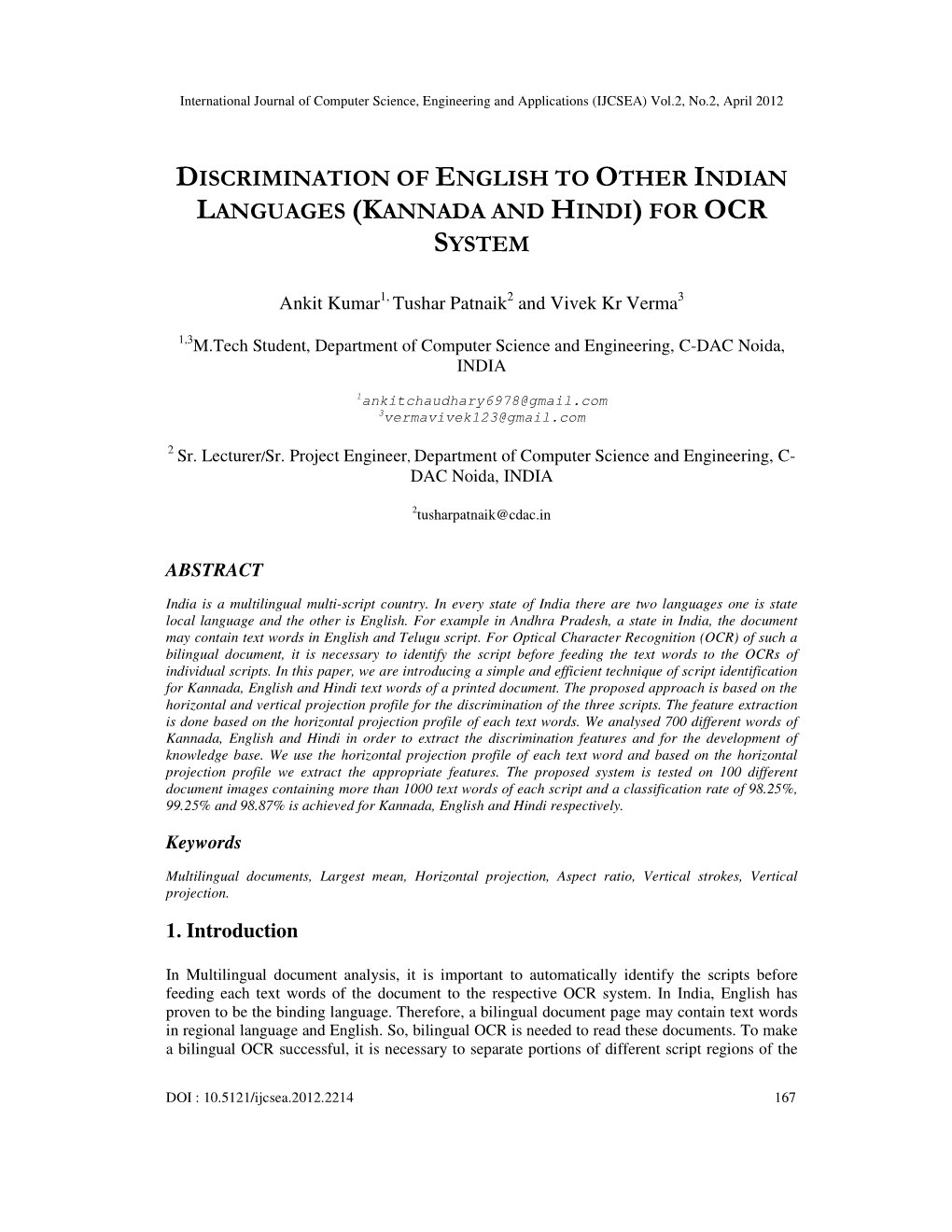 Discrimination of English to Other Indian Languages (Kannada and Hindi) for Ocr System