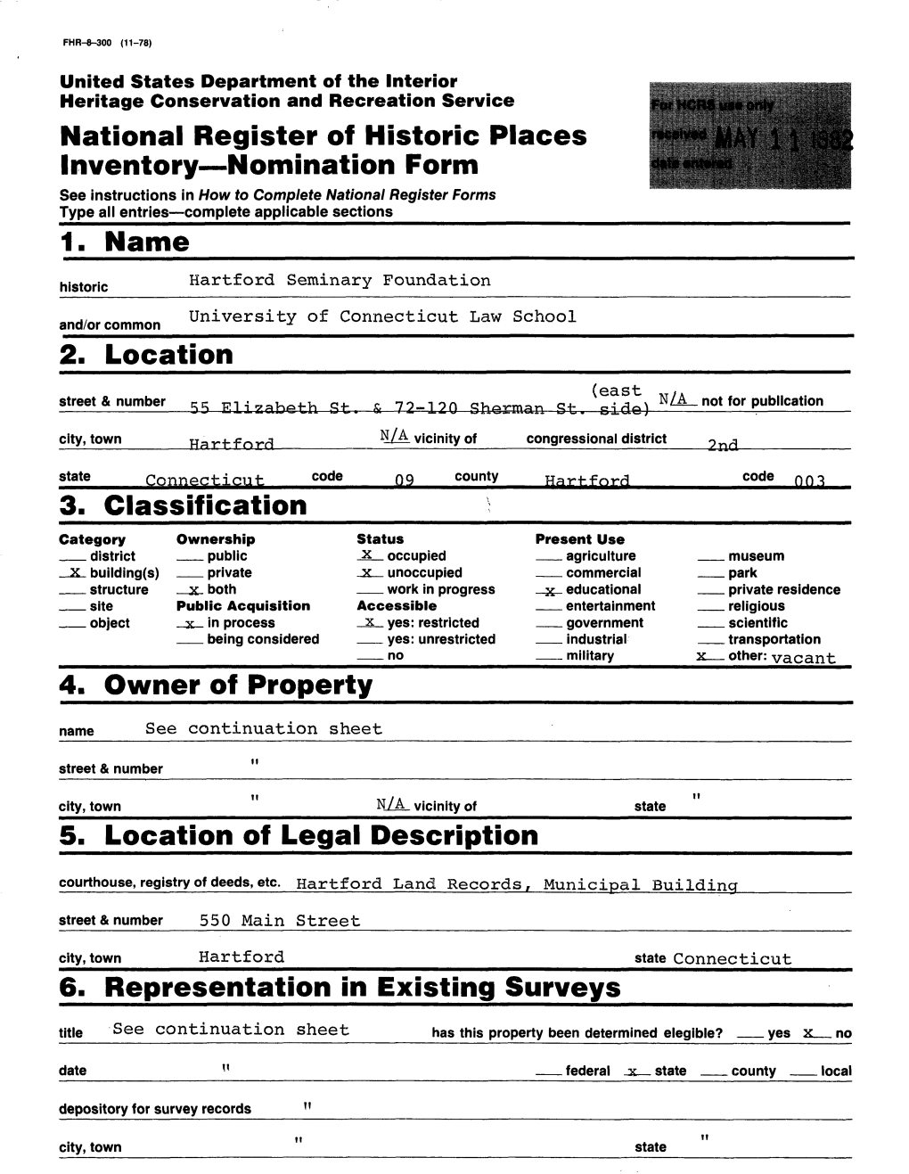 National Register of Historic Places Inventory Nomination Form 1. Name 2. Location 4. Owner of Property 5. Location of Legal