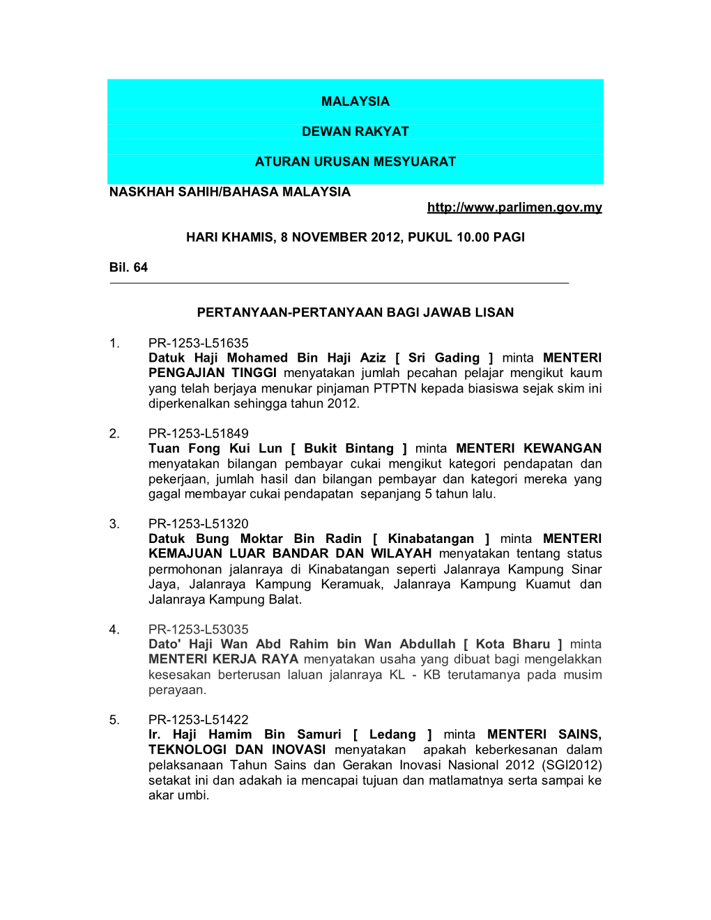 Malaysia Dewan Rakyat Aturan Urusan Mesyuarat Naskhah Sahih/Bahasa Malaysia Hari Khamis, 8 November