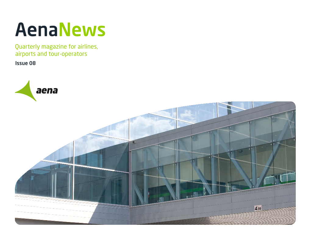 Quarterly Magazine for Airlines, Airports and Tour-Operators Issue 08 Index Latest News on Spanish Airports Page