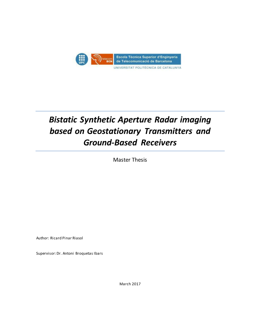 Bistatic Synthetic Aperture Radar Imaging Based on Geostationary Transmitters and Ground-Based Receivers Master Thesis