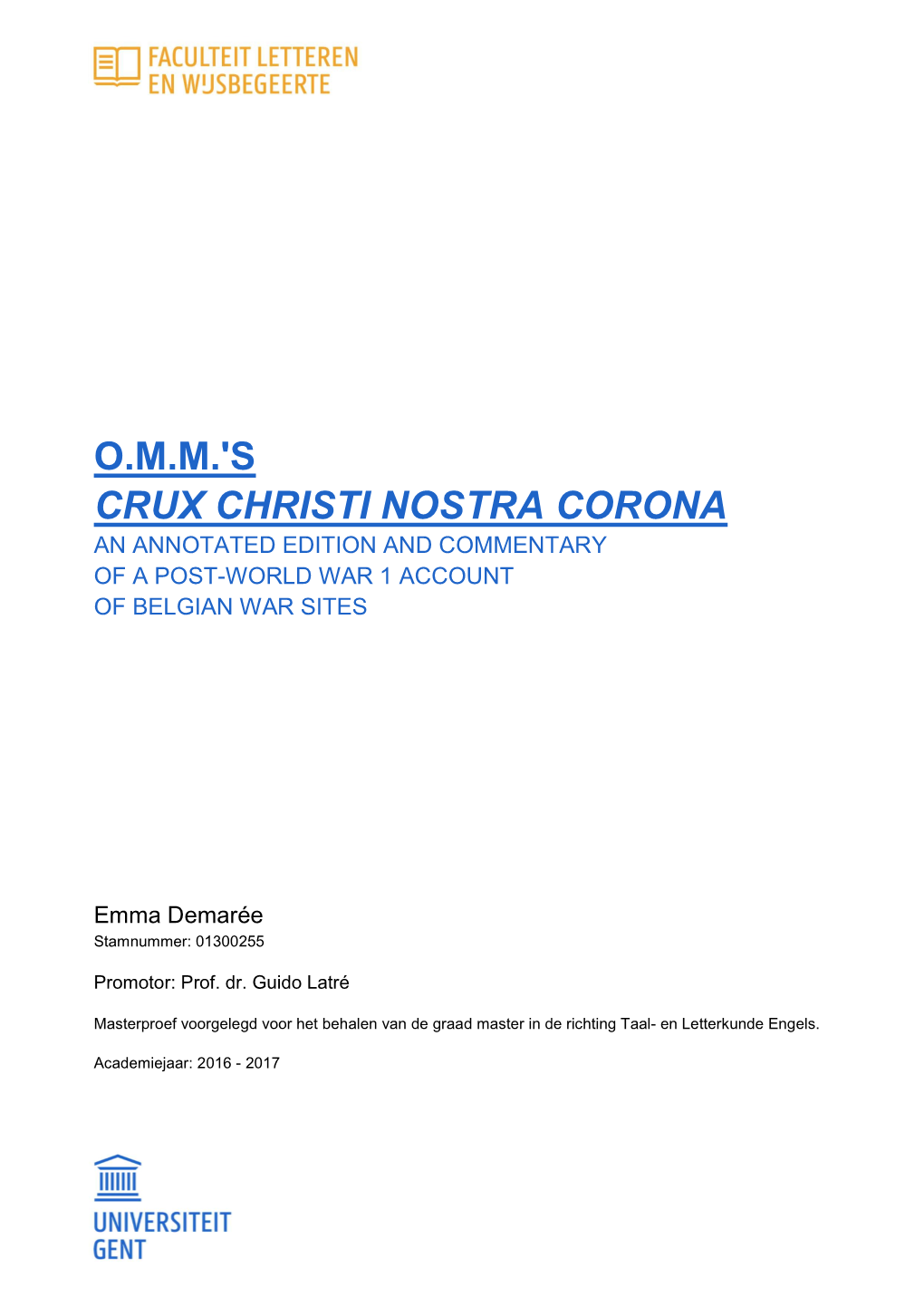 O.M.M.'S Crux Christi Nostra Corona an Annotated Edition and Commentary of a Post-World War 1 Account of Belgian War Sites