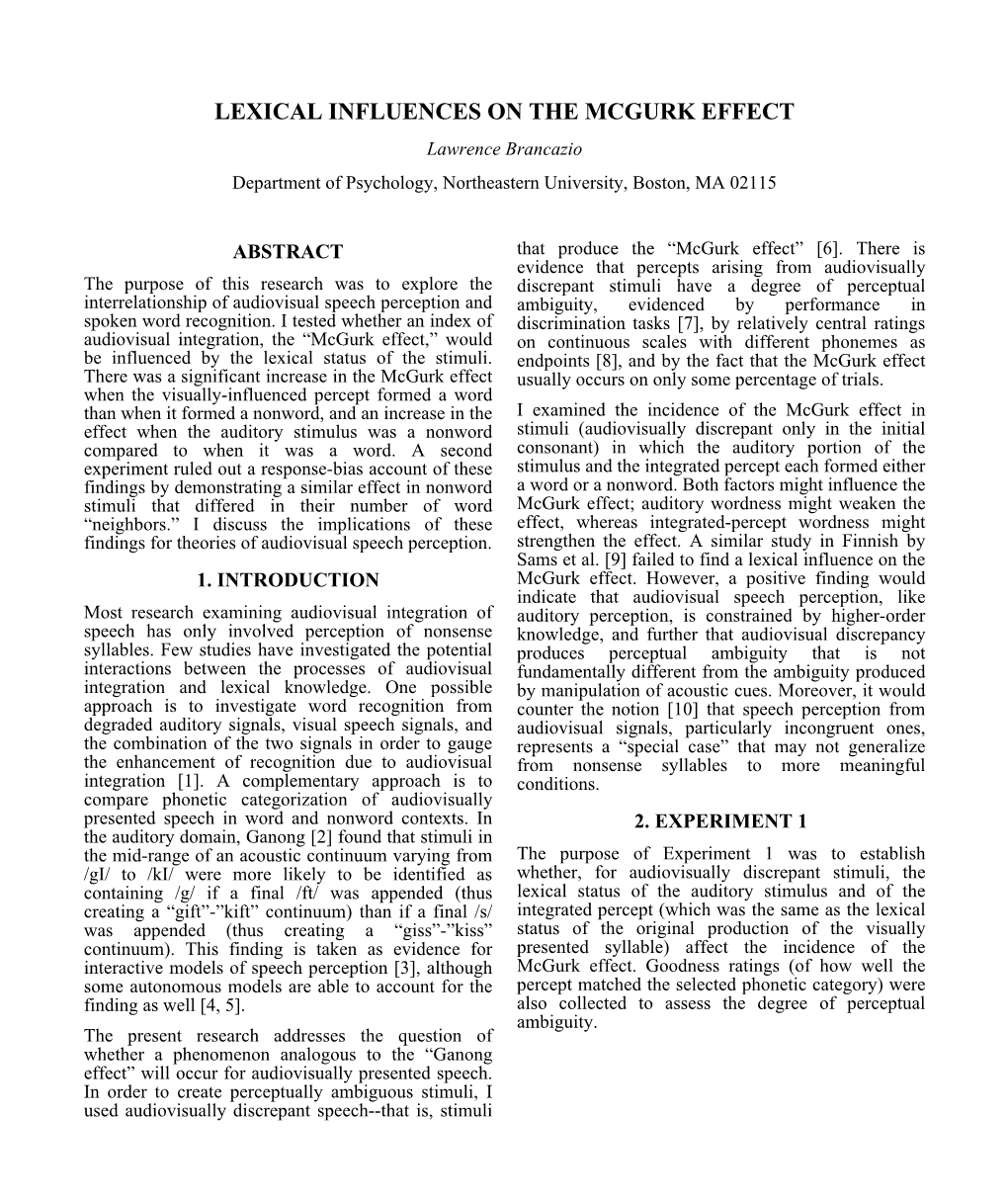 LEXICAL INFLUENCES on the MCGURK EFFECT Lawrence Brancazio Department of Psychology, Northeastern University, Boston, MA 02115