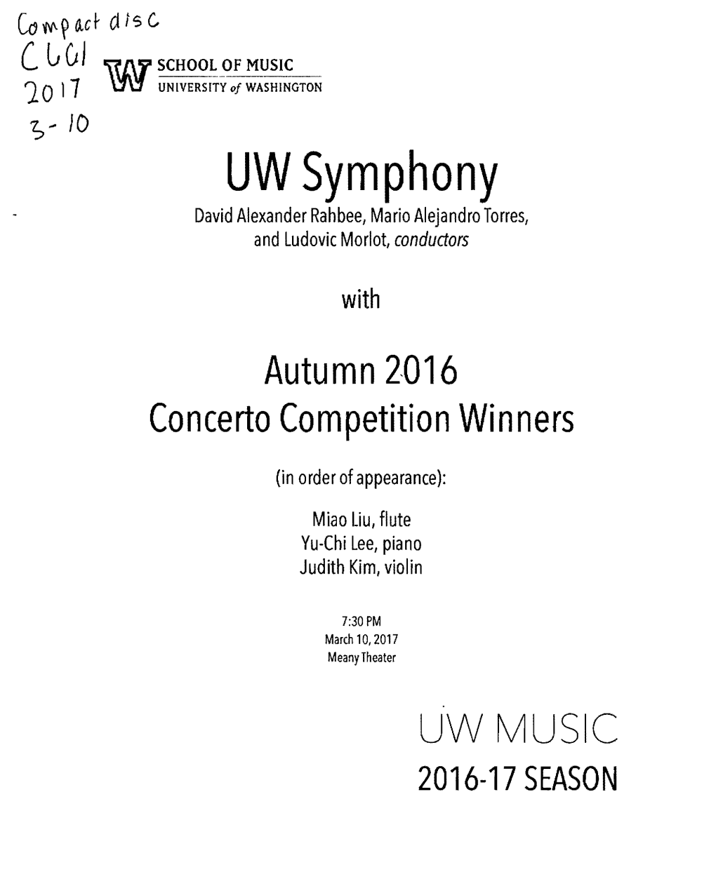 UW Symphony David Alexander Rahbee, Mario Alejandro Torres, and Ludovic Morlot Conductors