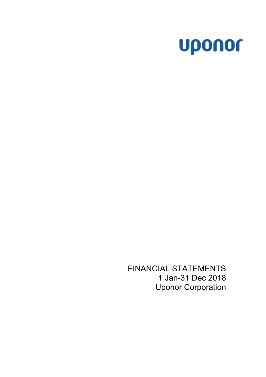 FINANCIAL STATEMENTS 1 Jan-31 Dec 2018 Uponor Corporation CONTENTS