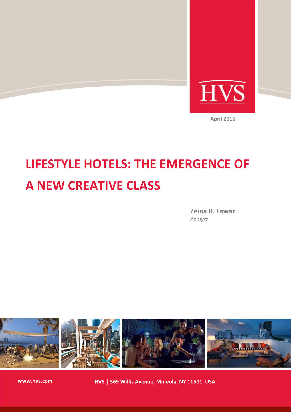 Lifestyle Hotels: the Emergence of a New Creative Class