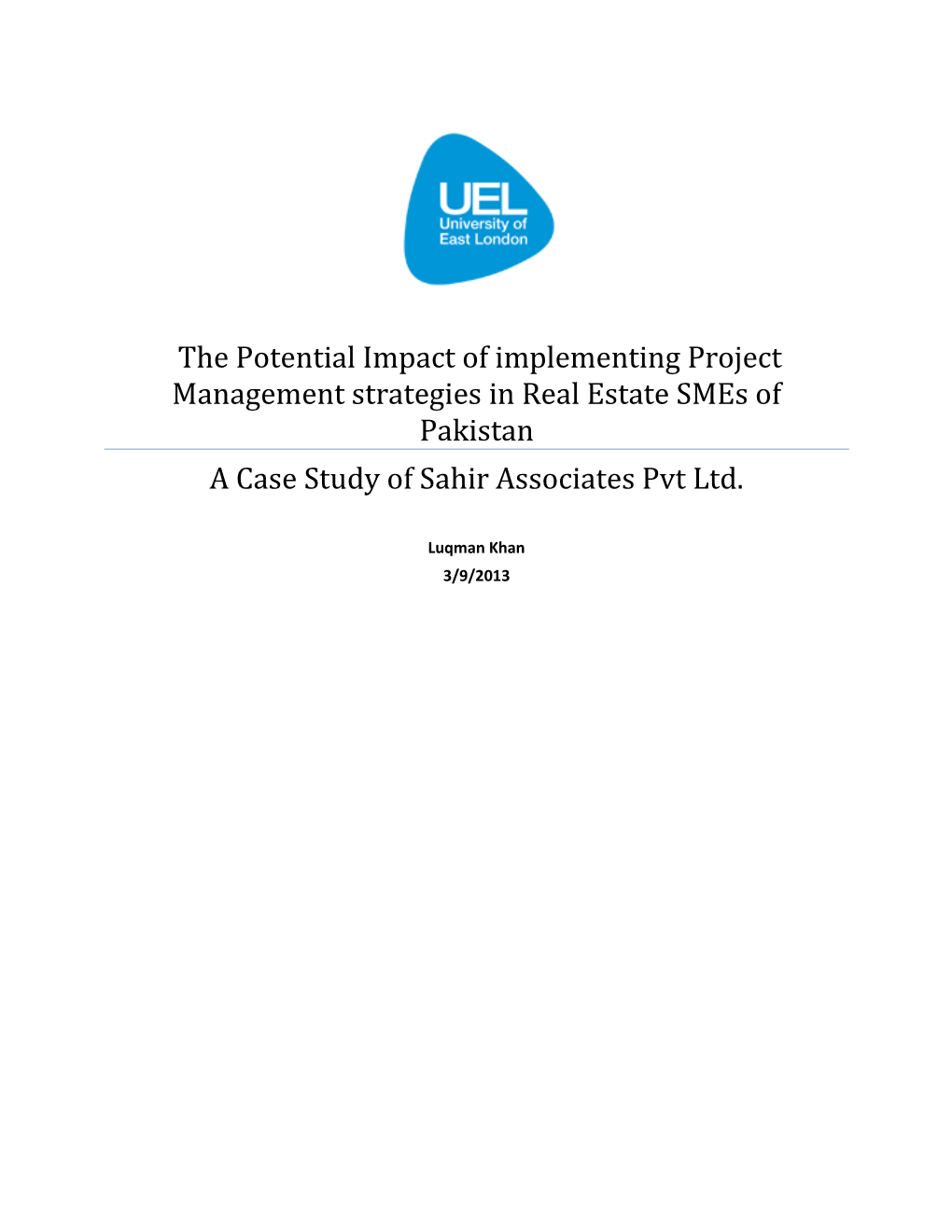 The Potential Impact of Implementing Project Management Strategies in Real Estate Smes of Pakistan a Case Study of Sahir Associates Pvt Ltd
