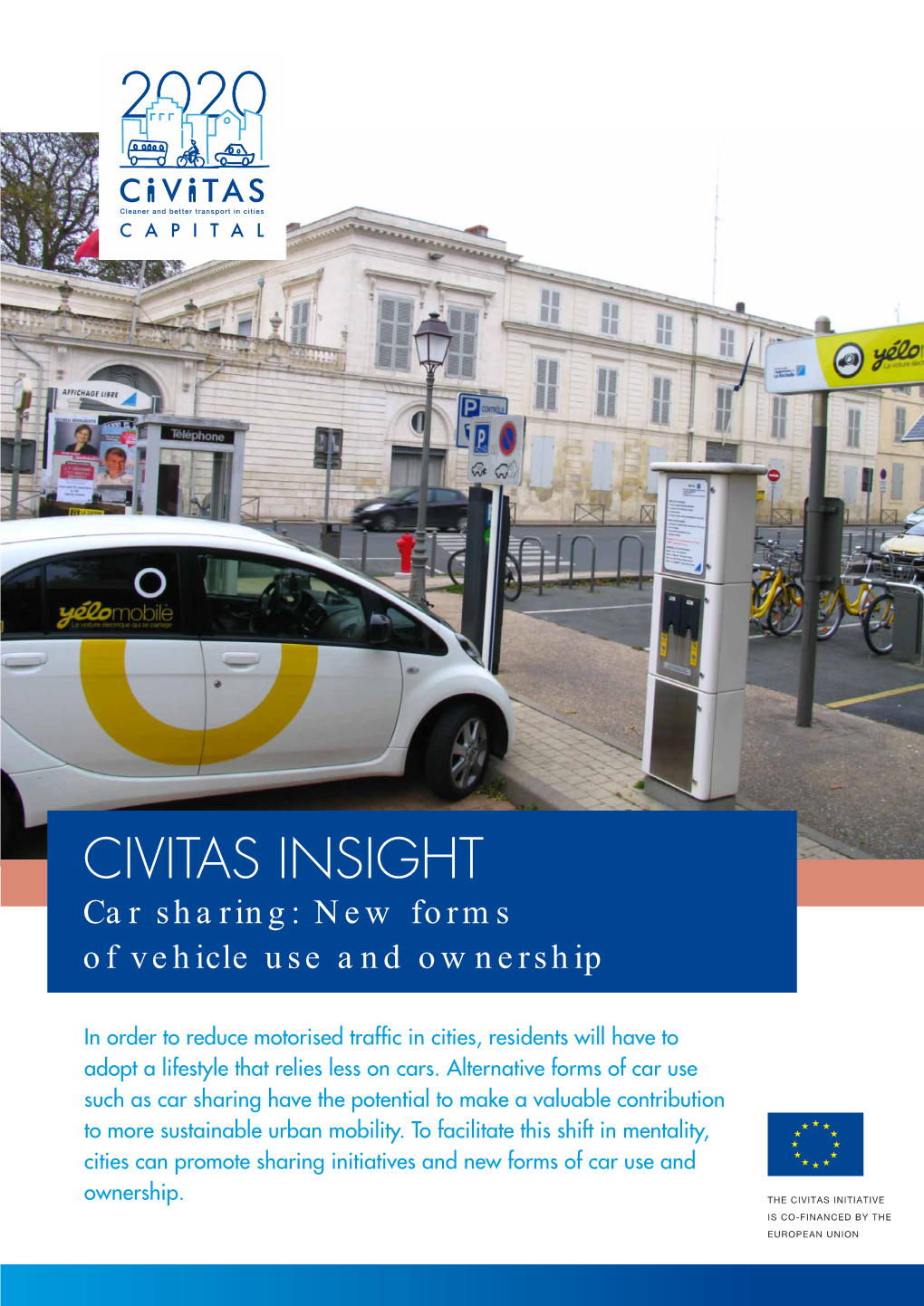 CIVITAS INSIGHT Car Sharing: New Forms of Vehicle Use and Ownership