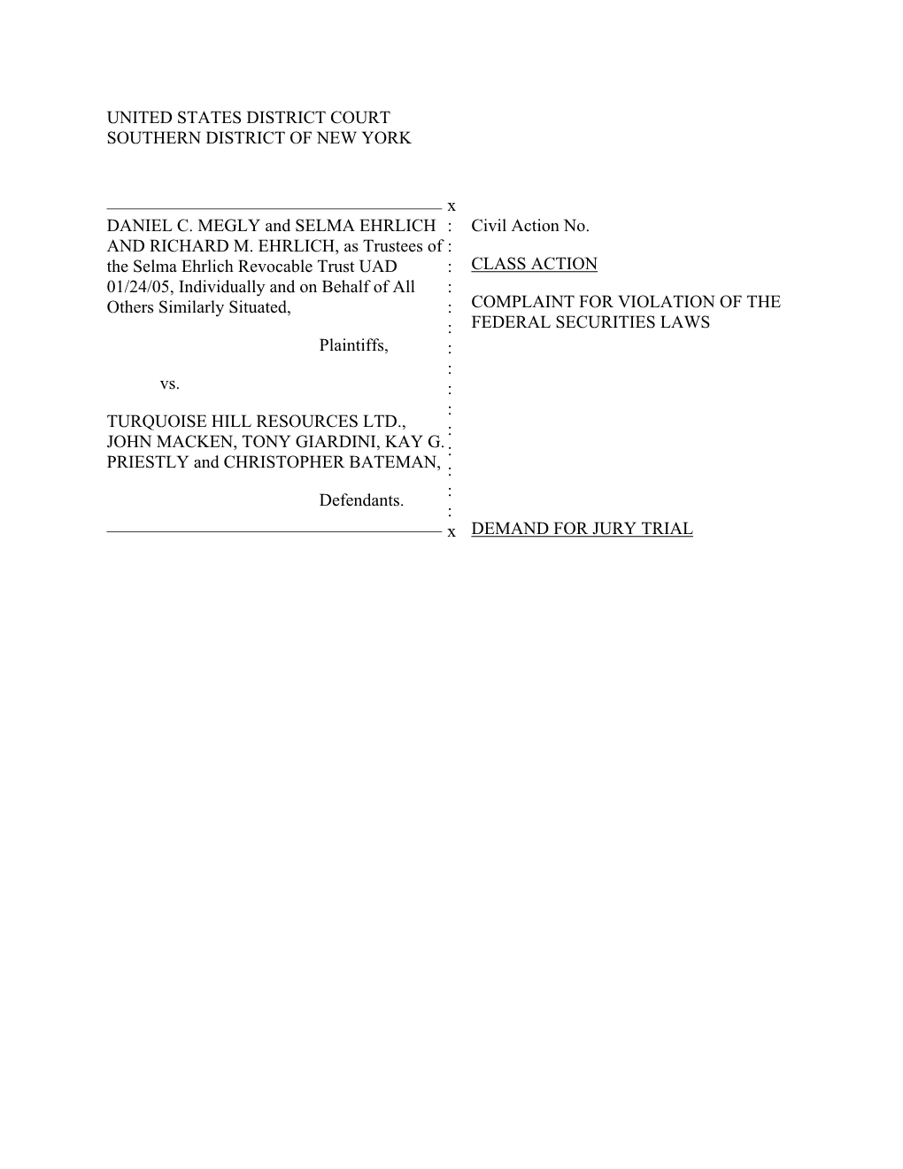 UNITED STATES DISTRICT COURT SOUTHERN DISTRICT of NEW YORK X DANIEL C. MEGLY and SELMA EHRLICH and RICHARD M. EHRLICH, As Trust