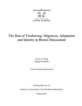 The Iban of Temburong: Migration, Adaptation and Identity in Brunei Darussalam