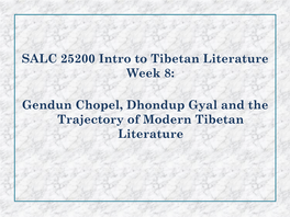 Gendun Chopel, Dhondup Gyal and the Trajectory of Modern Tibetan Literature