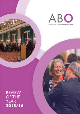 Review of the Year 2015/16 02 : Association of British Orchestras : Review of the Year 2015/16