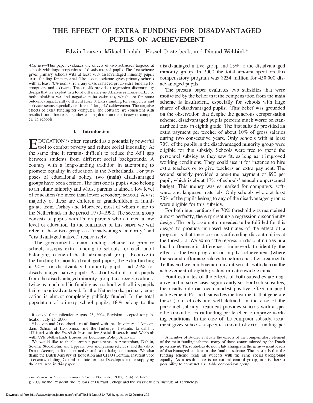 THE EFFECT of EXTRA FUNDING for DISADVANTAGED PUPILS on ACHIEVEMENT Edwin Leuven, Mikael Lindahl, Hessel Oosterbeek, and Dinand Webbink*
