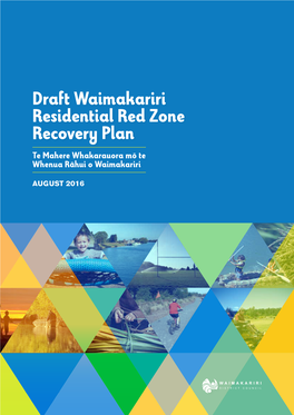 Draft Waimakariri Residential Red Zone Recovery Plan Te Mahere Whakarauora Mō Te Whenua Rāhui O Waimakariri