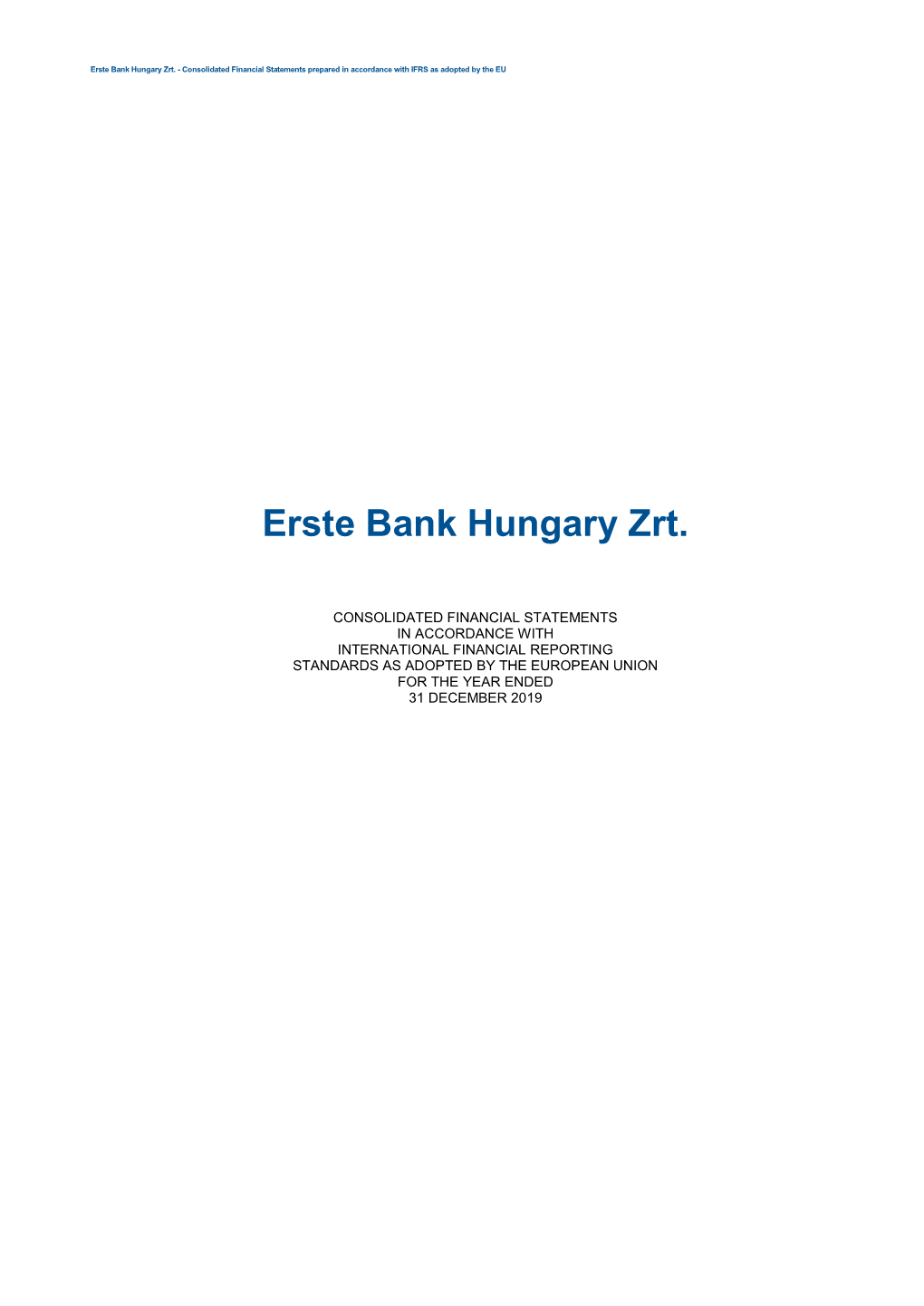 Erste Bank Hungary Zrt. - Consolidated Financial Statements Prepared in Accordance with IFRS As Adopted by the EU