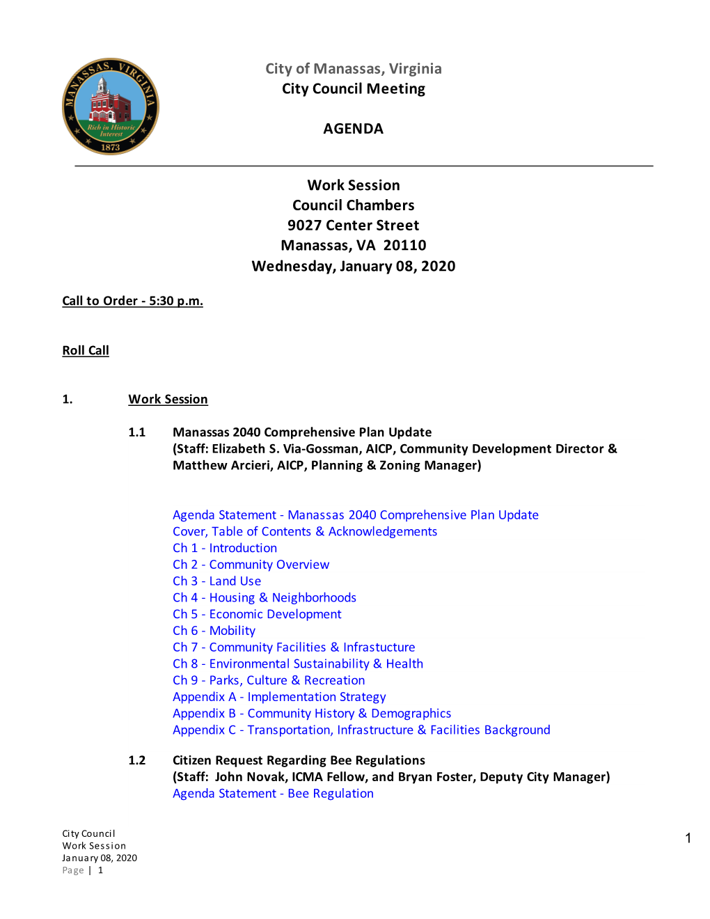 City of Manassas, Virginia City Council Meeting AGENDA Work Session Council Chambers 9027 Center Street Manassas, VA 20110 Wedn