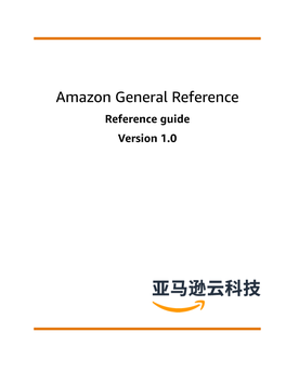 Amazon General Reference Reference Guide Version 1.0 Amazon General Reference Reference Guide