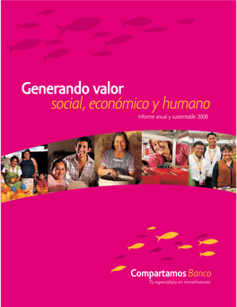 Generando Valor Social, Económico Y Humano Informe Anual Y Sustentable 2008 Nuestra Misión