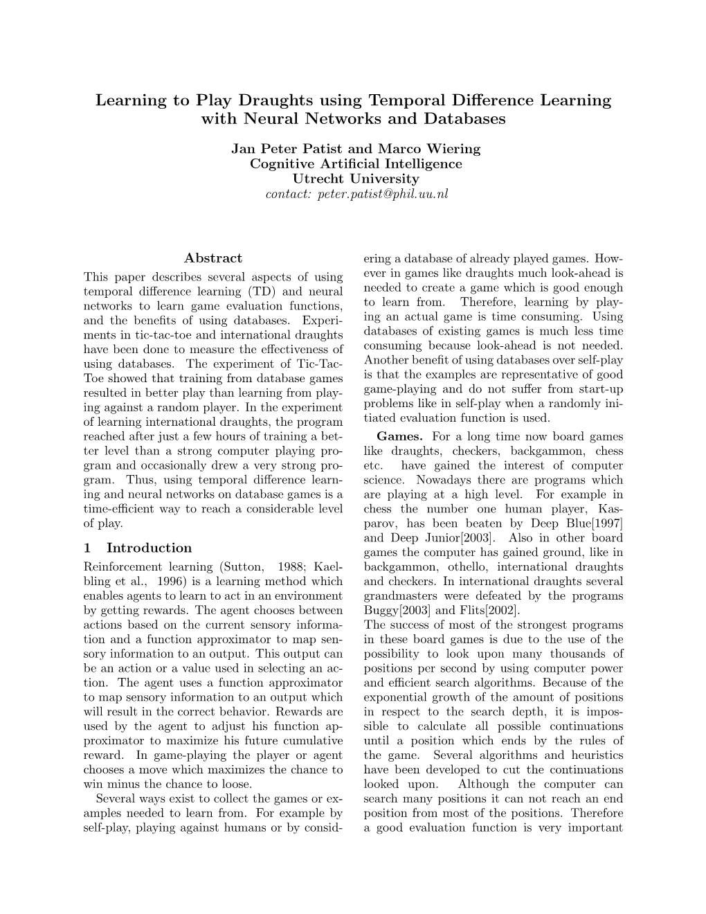 Learning to Play Draughts Using Temporal Difference Learning with Neural Networks and Databases