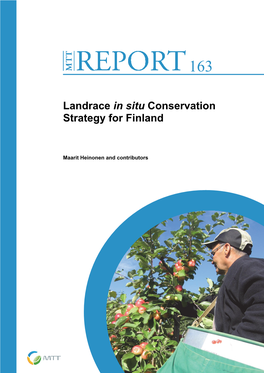 MTT REPORT 163 3 Landrace in Situ Conservation Strategy for Finland
