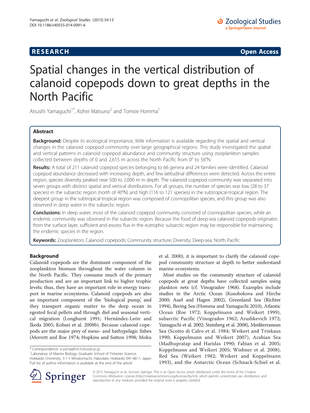 Spatial Changes in the Vertical Distribution of Calanoid Copepods Down to Great Depths in the North Pacific Atsushi Yamaguchi1*, Kohei Matsuno2 and Tomoe Homma1