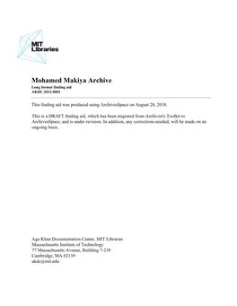 Mohamed Makiya Archive Long Format Finding Aid AKDC.2012.0001