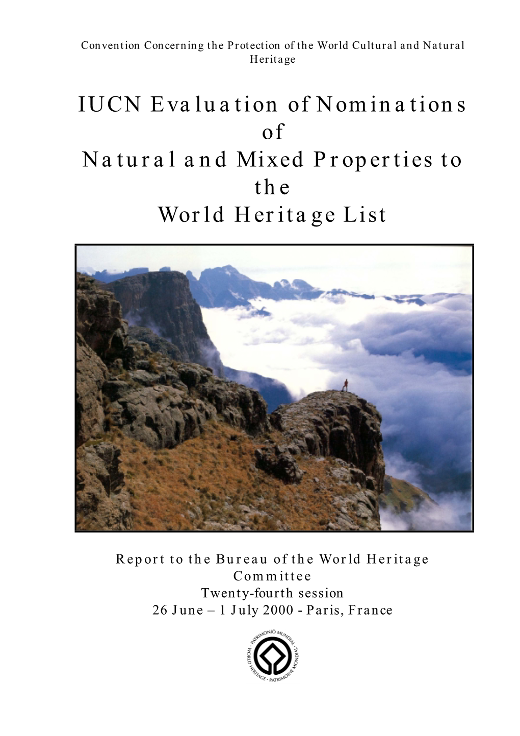 IUCN Evaluation of Nominations of Natural and Mixed Properties to the World Heritage List