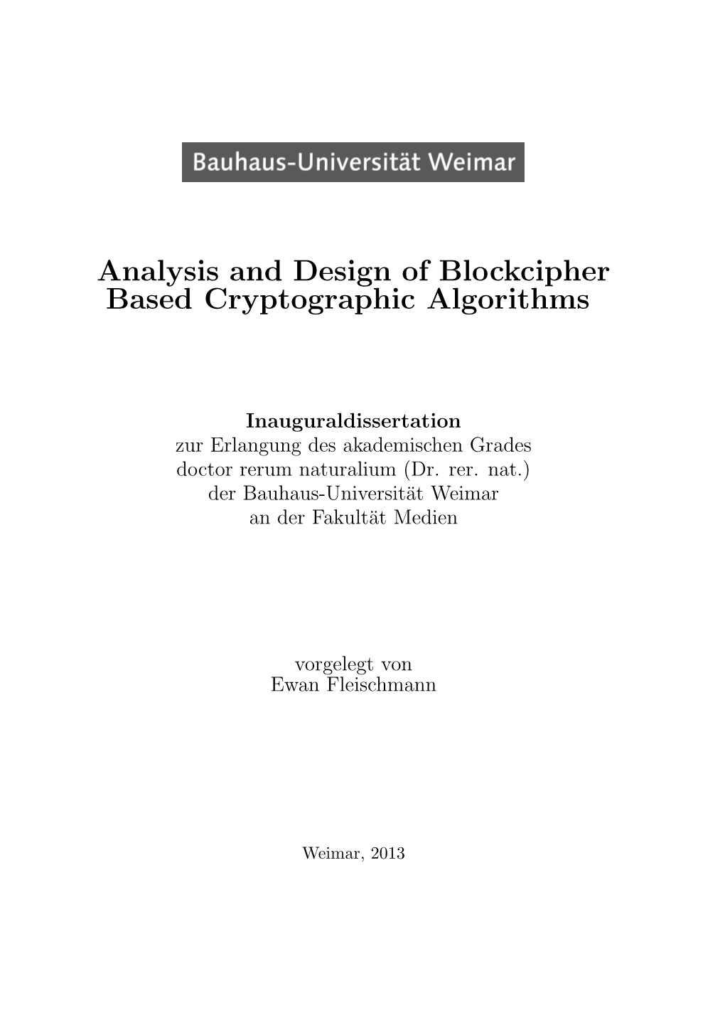 Analysis and Design of Blockcipher Based Cryptographic Algorithms