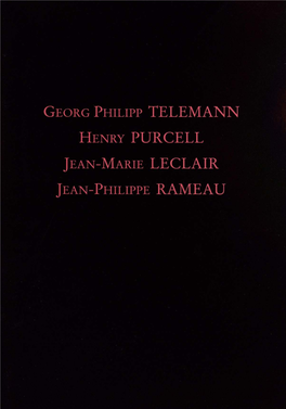 GEORG PHILIPP TELEMANN HENRY PURCELL JEAN-MARIE LECLAIR JEAN-PHILIPPE RAMEAU Les Arts Florissants WILLIAM CHRISTIE