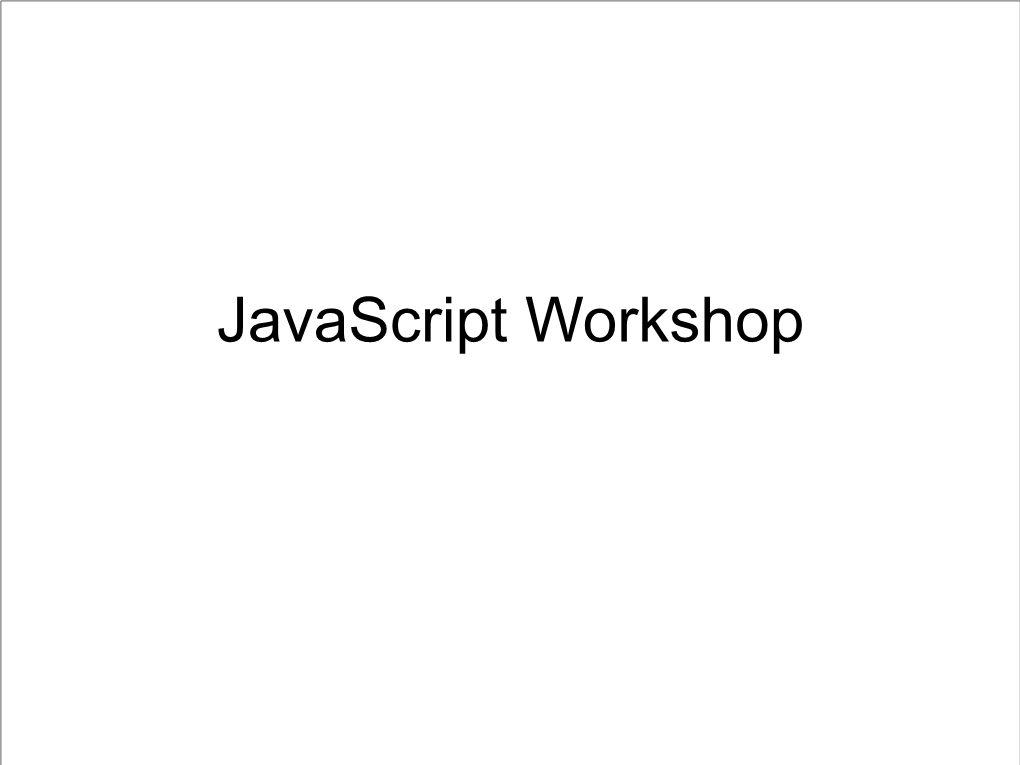 Javascript Workshop Why This?