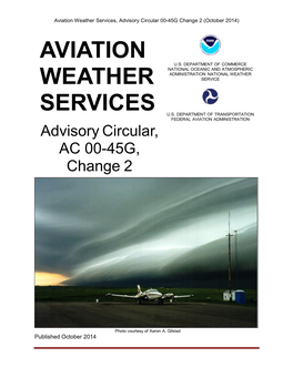 Aviation Weather Services, Advisory Circular, AC 00-45G Change 2, Supersedes AC 00-45G, Change 1, Published July 29, 2010