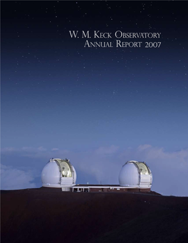 W. M. Keck Observatory Annual Report 2007 | 2 Dr