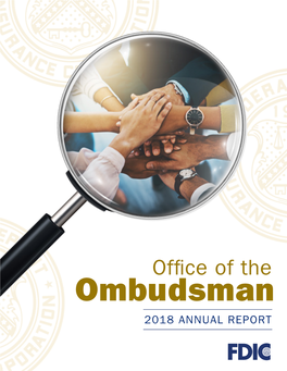 Office of the Ombudsman 2018 ANNUAL REPORT INDEPENDENCE NEUTRALITY CONFIDENTIALITY