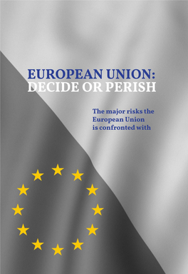 Second Part FOUR STUDIES REGARDING the FUTURE of the EUROPEAN UNION